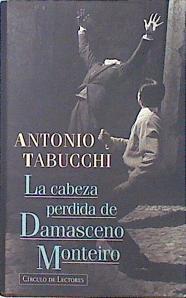 La cabeza perdida de Damasceno Monteiro | 136357 | Gumpert(traducción), Carlos/Tabucchi, Antonio