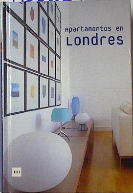 Apartamentos en Londres | 125684 | Coordinadora y textos, ANA CRISTINA G. CAÑIZARES/Editor, Francisco Asensio