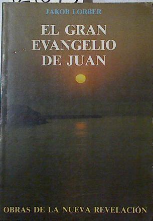 El gran evangelio de Juan (tomo I) | 124643 | Lober, Jakob