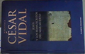 Jesús y los manuscritos del mar Muerto | 157092 | Vidal, César (1958-    )