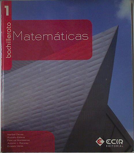 Matemáticas 1 Bachillerato | 122800 | Ramírez Fernández, Antonio J. (1949- )/Rodofo Esteve/Pascual Montesinos/Maribel Deusa/Ernesto veres