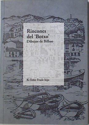 Rincones del Botxo. Dibujos de Bilbao | 77318 | K toño Frade (hijo)