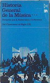 Historia general de la música. T.3. Del clasicismo al siglo XX | 120236 | Stevens, Denis/Robertson, Alec