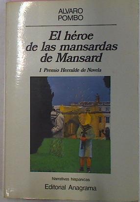El Heroe De Las Mansardas De Mansard | 29603 | Pombo, Alvaro