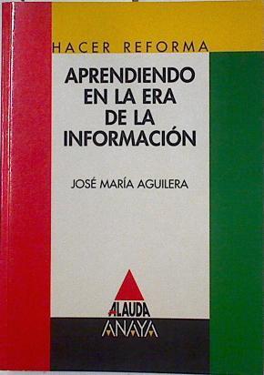 Aprendiendo en la era de la información | 127229 | Aguilera Carrasco, José María