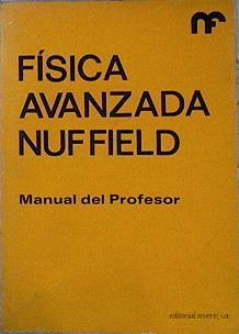 Manual del profesor.Física Avanzada Nuffield ( Ciencias avanzadas) | 144118 | The Nuffield Foundation Science Teaching Project