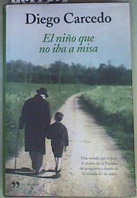 El niño que no iba a misa | 158533 | Diego Carcedo, José Manuel