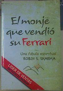 El monje que vendió su Ferrari Una fabula espiritual | 154637 | sharma, Robin