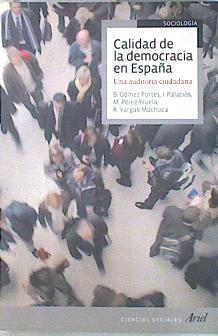 Calidad de la democracia en España una auditoría ciudadana | 74768 | Gómez Fortes, B