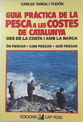 Guía pràctica de la pesca a les costes de Catalunya | 124480 | Targa i Tudón, Carles