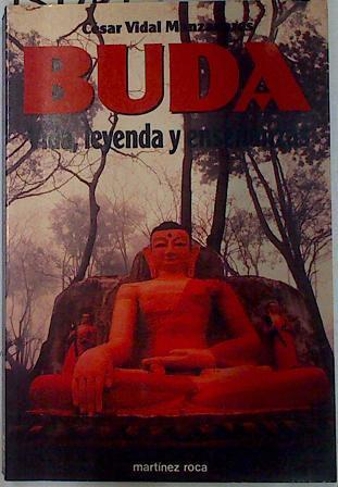 Buda: vida, leyenda y enseñanzas | 131707 | Vidal Manzanares, César