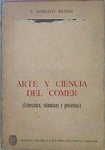 Arte Y Ciencia Del Comer (Literatura, Vitaminas Y Proteínas) | 61233 | Gonzalo Bilbao