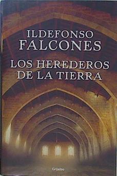 Los herederos de la tierra | 149243 | Falcones, Ildefonso (1959-)