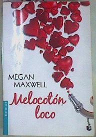 Melocotón loco | 157681 | Maxwell, Megan (1965-)