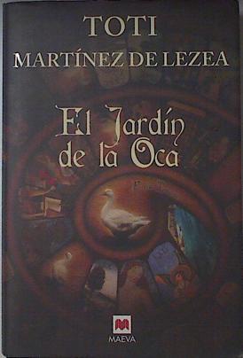 El jardín de la oca | 87772 | Martínez de Lezea, Toti