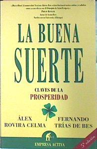 La Buena Suerte. Claves De La Prosperidad | 39215 | Trias De Bes, Fernando/Rovira Celma, Alex
