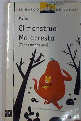 El monstruo Malacresta ( Todos menos uno ) | 132292 | Puño
