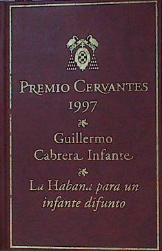 La Habana Para Un Infante Difunto | 33958 | Cabrera Infante, Guillermo