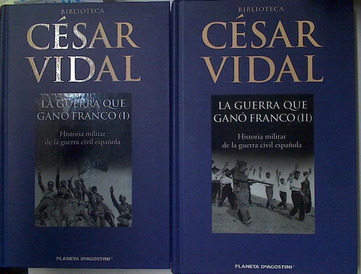 La guerra que ganó Franco I y II | 82913 | Vidal, César