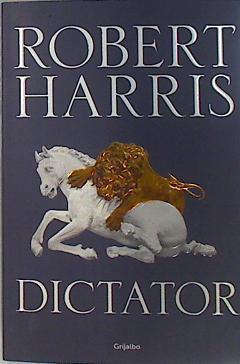 Cicerón 3. Dictator | 135959 | Harris, Robert (1957-)