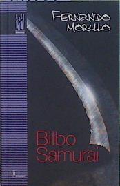 Bilbo Samurai ( En Euskera) | 151281 | Morillo, Fernando
