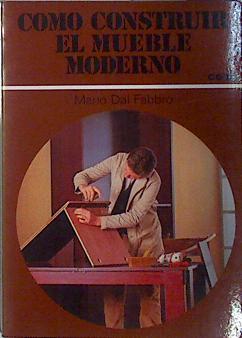 Cómo construir el mueble moderno | 137376 | Dal Fabbro, Mario