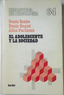 El Adolescente Y La Sociedad | 66712 | Szabo / Gagné / Parizeau