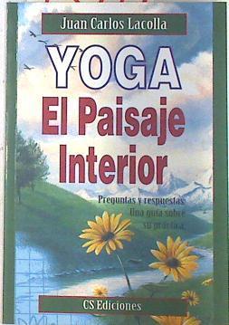 Yoga el paisaje interior | 73799 | Lacolla, Juan Carlos