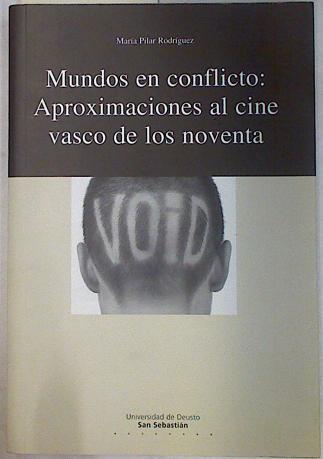 Mundos en conflicto: aproximaciones al cine vasco de los noventa | 81880 | Rodríguez Pérez, Pilar