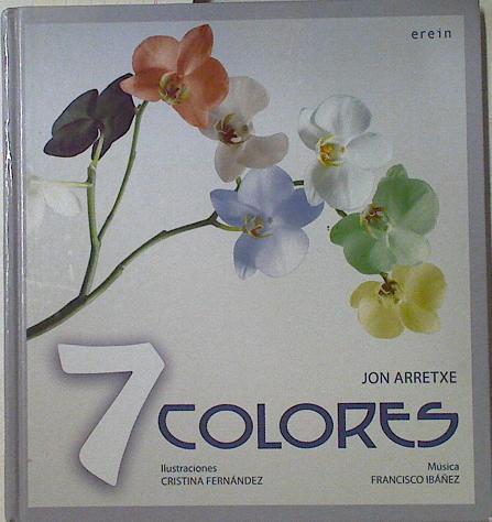 7 colores + CD | 126080 | Jon Arretxe/Cristina Fernández ( Ilustraciones)/Francisco Ibañez ( Musica)
