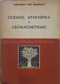 Oceano, Atmosfera Y Geomagnetismo | 58497 | Humboldt Alexander Von