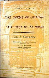 Las Ferias de Madrid y La Vitoria de la honra | 143341 | Vega, Lope de