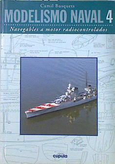 Modelismo Naval 4 Navegables a motor radiocontrolados | 138097 | Busquets i Vilanova, Camil