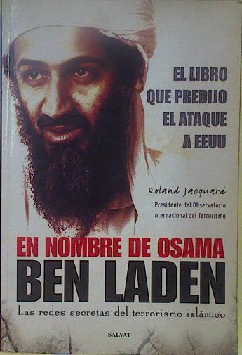 En nombre de Osama Ben Landen: las redes secretas del terrorismo islámico | 151008 | Jacquard, Roland