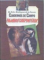Pajaros Carpinteros Cuadernos de Campo de Felix Rodriguez de la Fuente nº 6 | 149473 | Rodriguez de la Fuente, Felix
