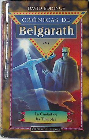 La ciudad de las tinieblas Crónicas de Belgarath tomo V | 93655 | Eddings, David