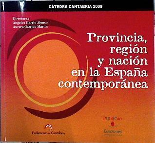 Provincia, región y nación en la España contemporánea | 142817 | Fusi, Juan Pablo (1945- )     .. et al./Barrio Alonso, Ángeles/Garrido Martín, Aurora