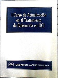 I Curso de Actualización en el Tratamiento de Enfermería en UCI | 143319 | Ortega Ruiz, José Mª