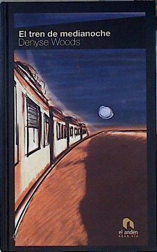El tren de medianoche | 144216 | Martínez Martínez, Óscar/Woods, Denyse