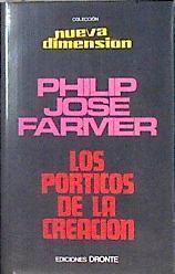 Los Pórticos de la creación | 143729 | José Farmer, Philip