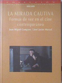 La mirada continua: formas de ver en el cine contemporáneo | 121651 | Marzal Felici, José Javier/Company, Juan M.
