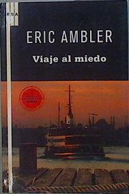 Viaje al miedo | 153112 | Ambler, Eric (1909-1998)