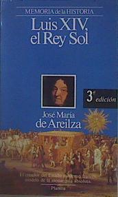 Luis XIV, el Rey Sol | 152727 | Areilza, José María de
