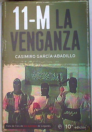 11-M la venganza | 133055 | García-Abadillo, Casimiro