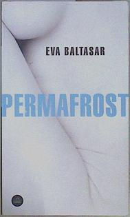 Permafrost | 152212 | Baltasar, Eva (1978-)
