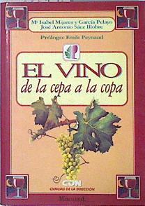 El vino de la cepa a la copa | 136773 | Sáez Illobre, José Antonio/Mijares, María Isabel