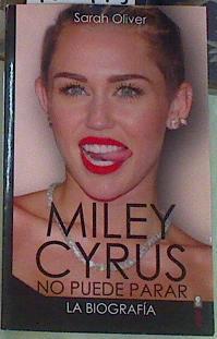 Miley Cirus No puede parar | 156493 | Oliver, Sarah