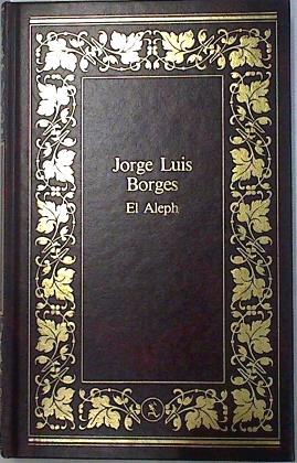 El Aleph | 74786 | Borges, Jorge Luis