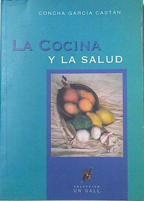 La cocina y la saluld | 124346 | García Castán, Concha