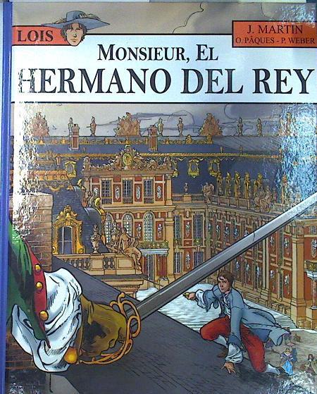 Monsieur El Hermano del Rey | 131045 | O paques, J Martin/P weber